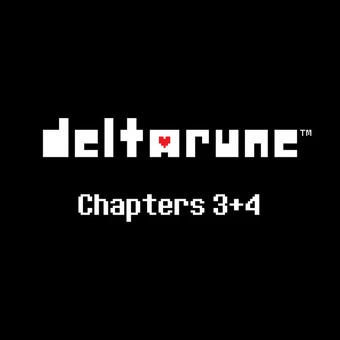DELTARUNE Chapters 3 + 4